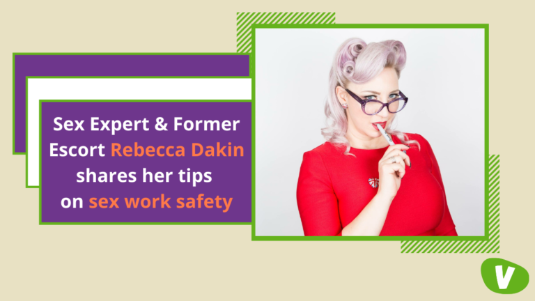 Sex Expert Rebecca Dakin shares her tips on sex work safety