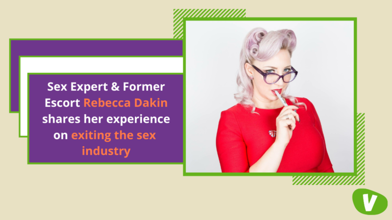 ex Expert Rebecca Dakin shares her experience on leaving sex work