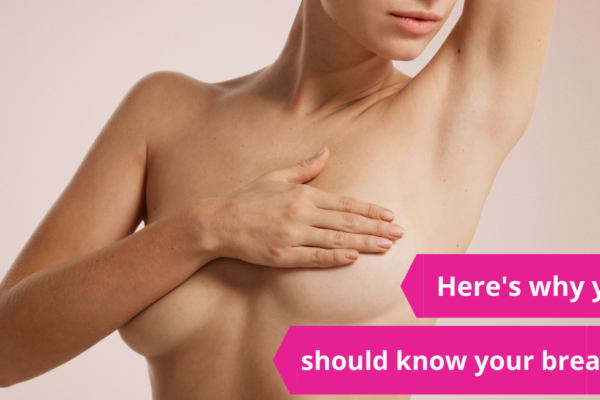 Breast cancer awareness: Why you should know your breasts