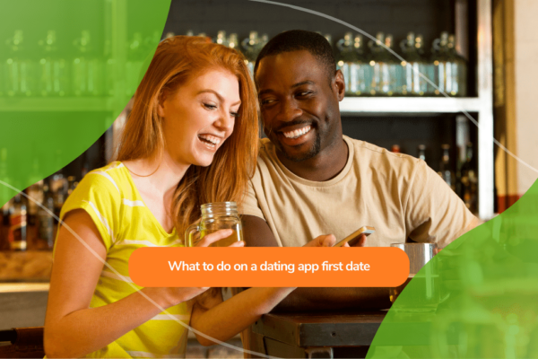 What to do on a dating app first date