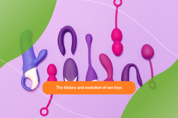 The history and evolution of sex toys