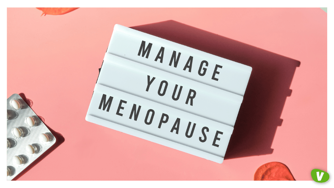 white board with manage your menopause text