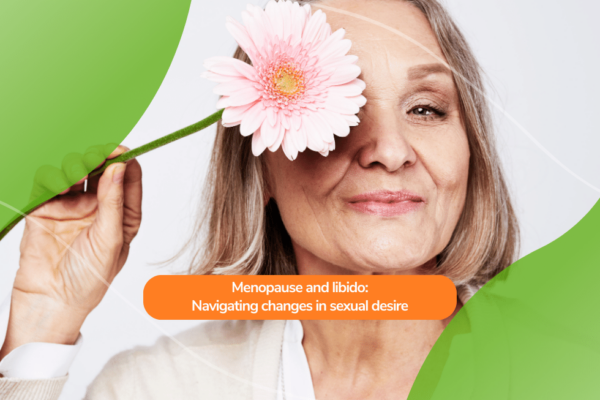 Menopause and libido: Navigating changes in sexual desire