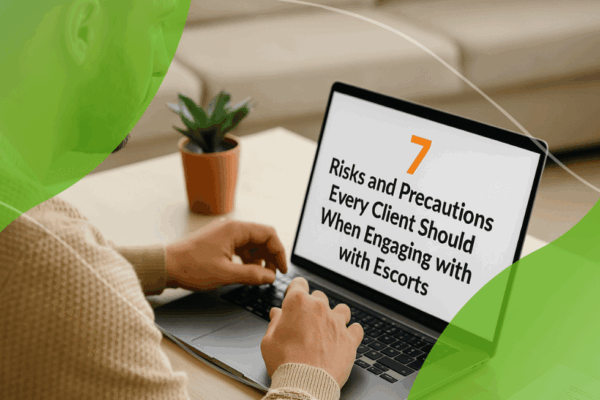 7 risks and precautions every client should know when engaging with escorts