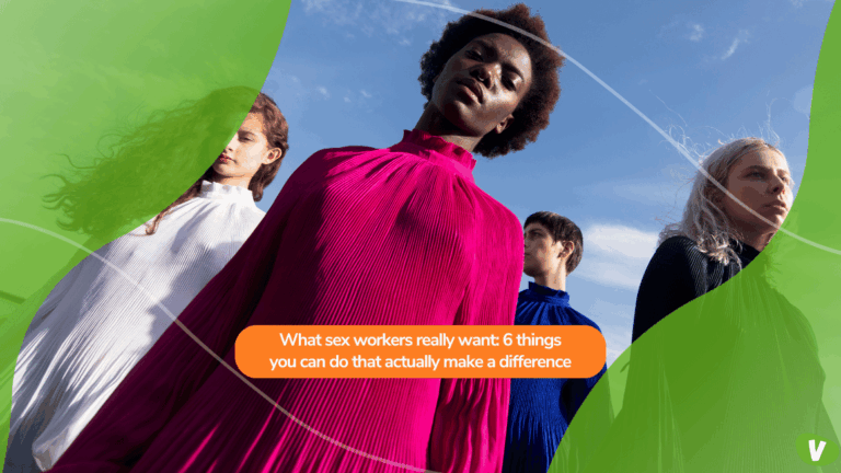 A group of diverse individuals in brightly coloured clothing standing confidently under a clear sky, with the text overlay: ‘What sex workers really want: 6 things you can do that actually make a difference’.