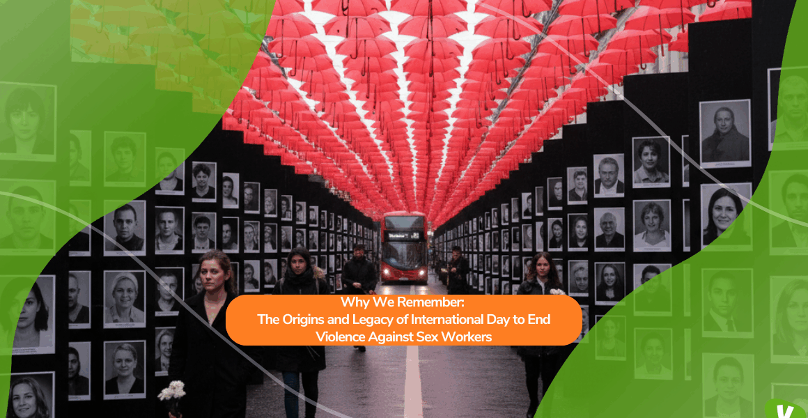 People walk beneath a canopy of red umbrellas suspended above a street lined with black-and-white portraits of individuals. A red London bus is visible in the distance. Overlaid text reads: “Why We Remember: The Origins and Legacy of International Day to End Violence Against Sex Workers.”