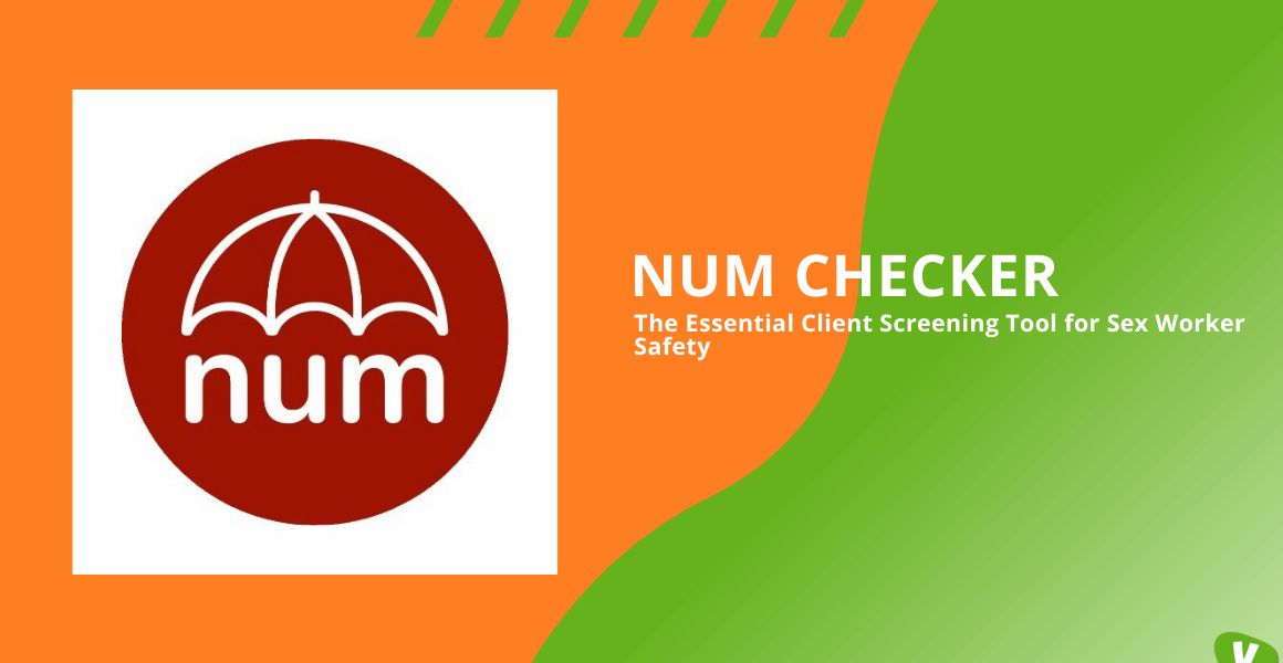 A graphic featuring the red NUM logo with a white umbrella symbol. On the right, text reads: “NUM CHECKER – The Essential Client Screening Tool for Sex Worker Safety.” The background is a blend of bright orange and green shapes.
