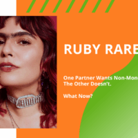 A close-up portrait of Ruby Rare against a deep red background, touching her face and wearing a sparkly choker necklace. To the right, bold text reads ‘RUBY RARE’ with the subheading ‘One Partner Wants Non-Monogamy. The Other Doesn’t. What Now?’ on a green and orange graphic background.