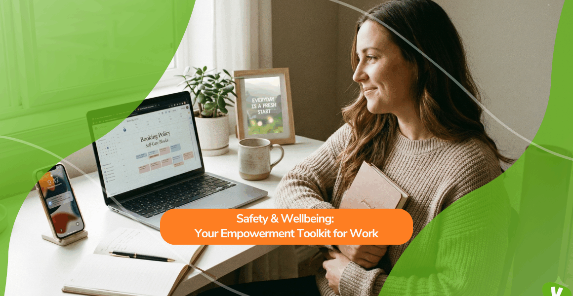 A woman sits at her desk with a laptop open to a “Booking Policy” planning page. She holds a journal and smiles while working. A phone, notebook, mug, and a framed quote reading “Everyday Is a Fresh Start” are on the desk. Overlaid text reads: “Safety & Wellbeing: Your Empowerment Toolkit for Work.”