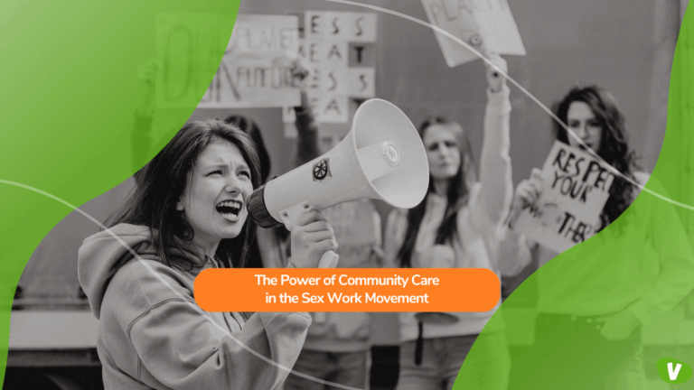 young woman speaking passionately through a megaphone during a protest, with blurred demonstrators behind her holding signs. A green graphic overlay frames the image, with an orange text box reading 'The Power of Community Care in the Sex Work Movement.'